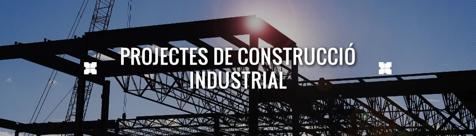 Projectes de construcció industrial